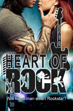 [Heart of Rock 01] • Wie küsst man einen Rockstar